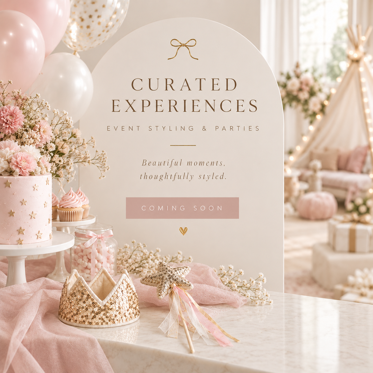 Curated Memories - beautiful moments, thoughtfully styled